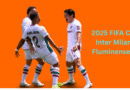2025 FIFA Club : Inter Milan vs Fluminense 0-2