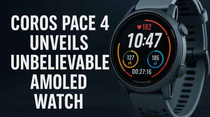 COROS Pace 4 Unveils Unbelievable AMOLED Watch