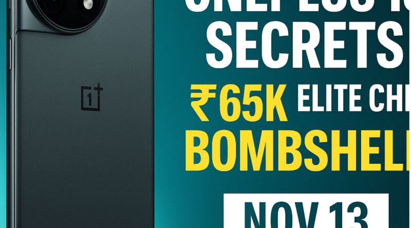 Epic OnePlus 15 Secrets: ₹65K Elite Chip Bombshell Nov 13!